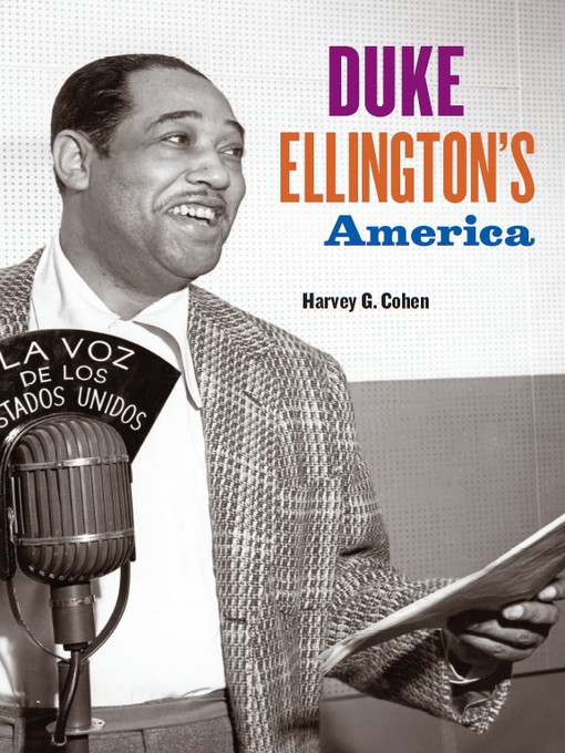 Title details for Duke Ellington's America by Harvey G. Cohen - Available
